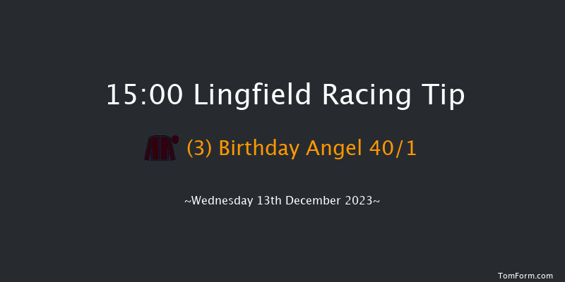 Lingfield 15:00 Stakes (Class 5) 10f Mon 11th Dec 2023