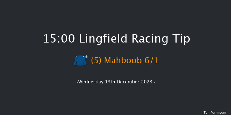 Lingfield 15:00 Stakes (Class 5) 10f Mon 11th Dec 2023