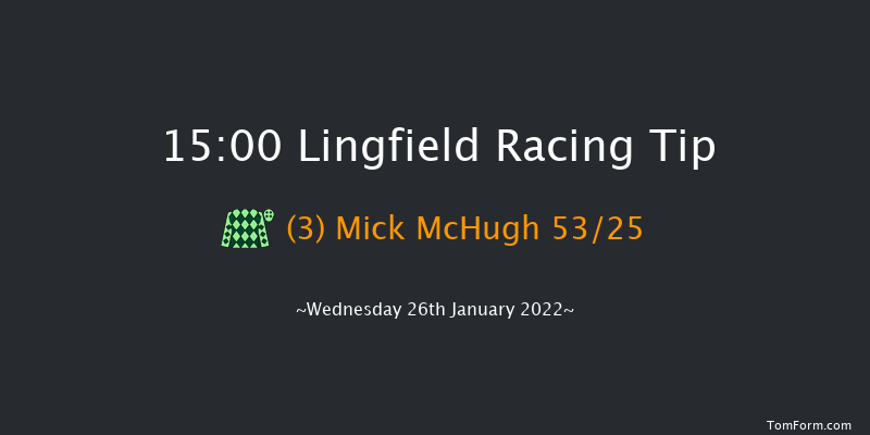 Lingfield 15:00 Maiden (Class 5) 5f Tue 25th Jan 2022