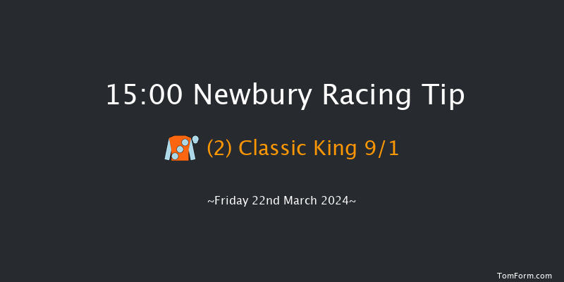 Newbury  15:00 Novices Hurdle (Class 3) 20f Sat 2nd Mar 2024