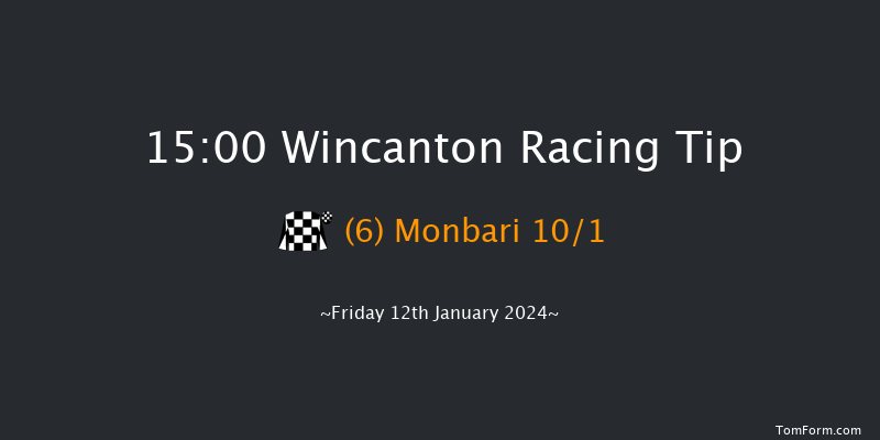 Wincanton 15:00 Maiden Hurdle (Class 4) 25f Sat 6th Jan 2024