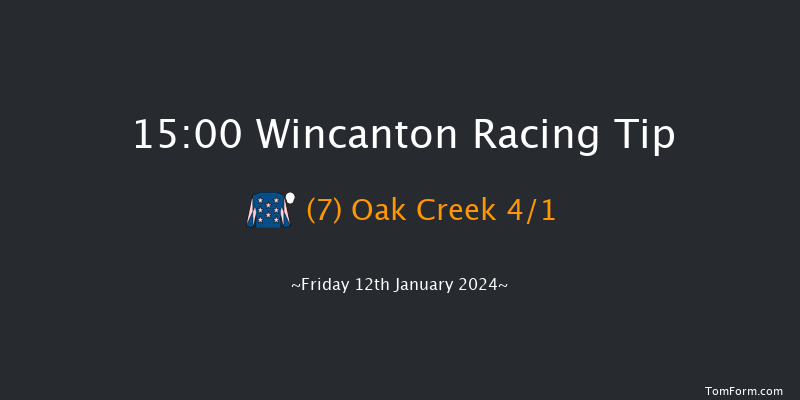 Wincanton 15:00 Maiden Hurdle (Class 4) 25f Sat 6th Jan 2024