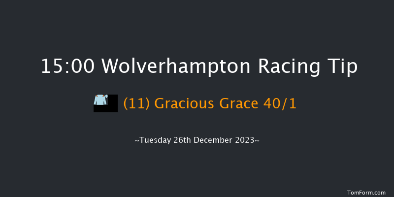 Wolverhampton 15:00 Handicap (Class 6) 7f Fri 22nd Dec 2023