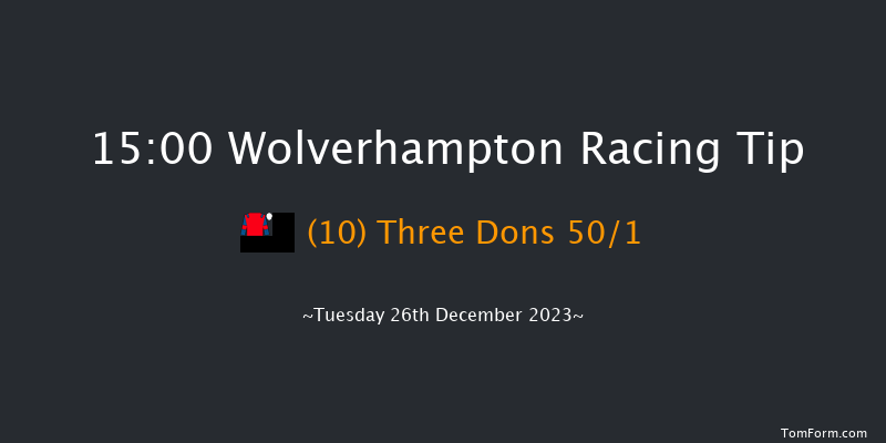 Wolverhampton 15:00 Handicap (Class 6) 7f Fri 22nd Dec 2023