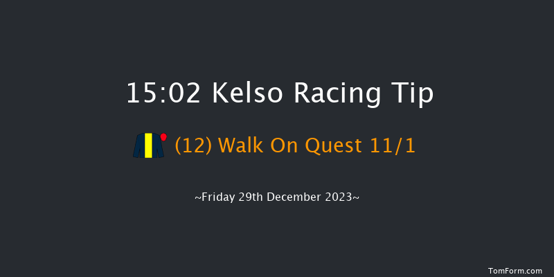 Kelso 15:02 Maiden Hurdle (Class 4) 16f Wed 29th Nov 2023