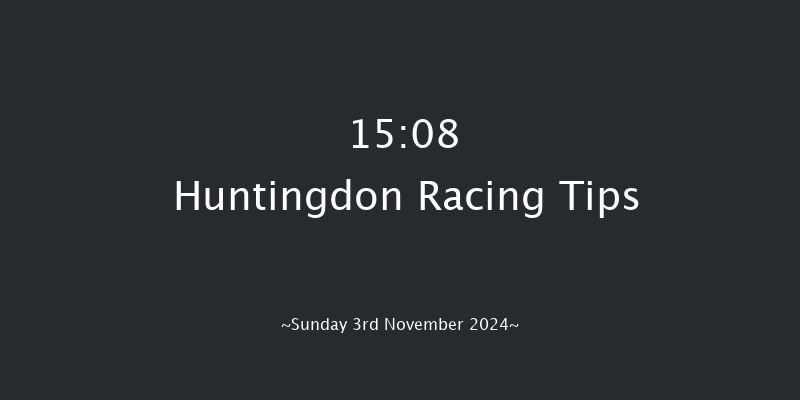 Huntingdon  15:08 Handicap Chase (Class 4) 16f Tue 8th Oct 2024