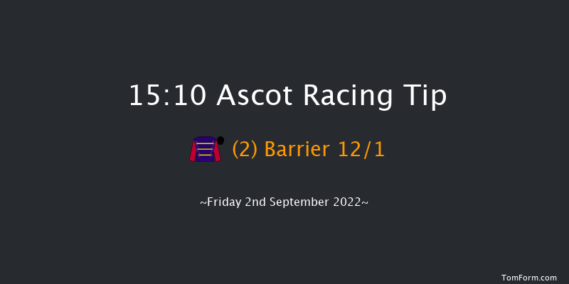 Ascot 15:10 Stakes (Class 4) 8f Sat 6th Aug 2022