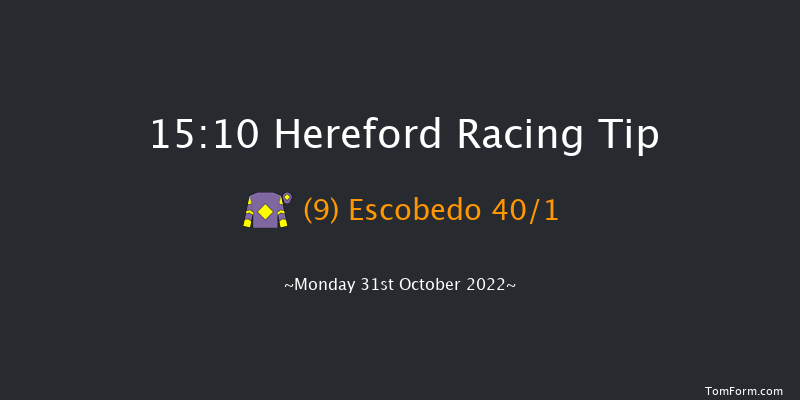 Hereford 15:10  Hurdle (Class 4) 16f Tue 11th Oct 2022