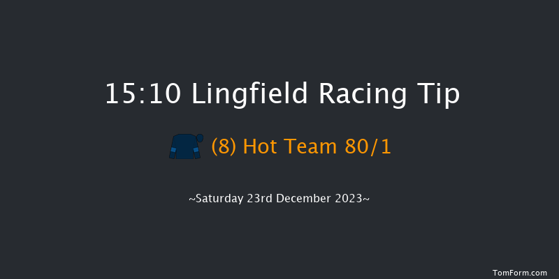 Lingfield 15:10 Handicap (Class 6) 12f Wed 20th Dec 2023