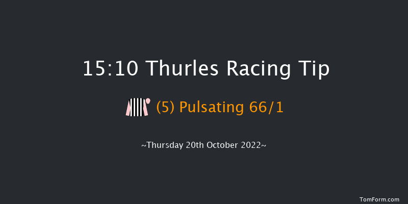 Thurles 15:10 Maiden Hurdle 16f Thu 6th Oct 2022