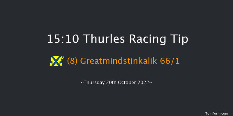 Thurles 15:10 Maiden Hurdle 16f Thu 6th Oct 2022