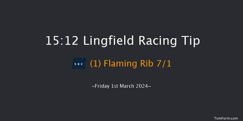 Lingfield  15:12 Handicap
(Class 2) 6f Fri 23rd Feb 2024