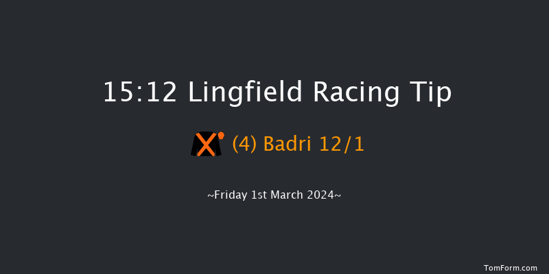 Lingfield  15:12 Handicap
(Class 2) 6f Fri 23rd Feb 2024