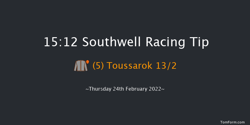 Southwell 15:12 Handicap (Class 4) 6f Tue 22nd Feb 2022