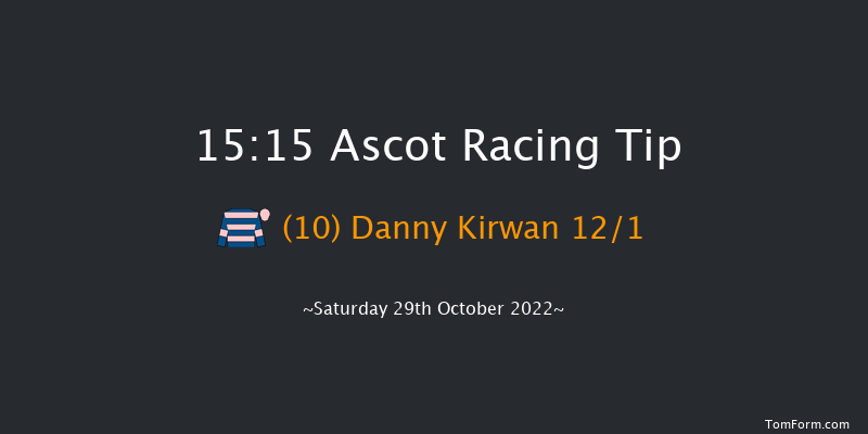 Ascot 15:15 Handicap Chase (Class 1) 24f Sat 15th Oct 2022