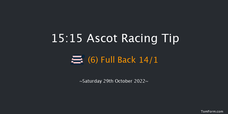 Ascot 15:15 Handicap Chase (Class 1) 24f Sat 15th Oct 2022