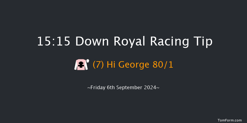 Down Royal  15:15 Maiden 5f Fri 30th Aug 2024