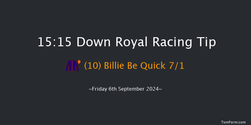 Down Royal  15:15 Maiden 5f Fri 30th Aug 2024