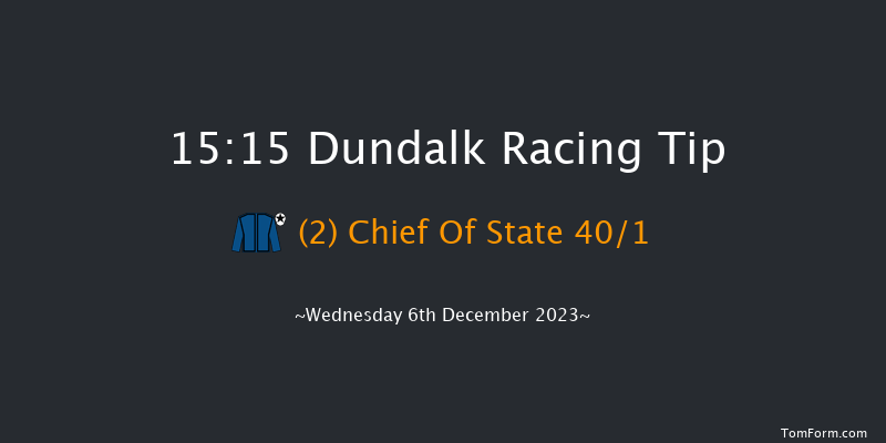 Dundalk 15:15 Maiden 5f Fri 1st Dec 2023