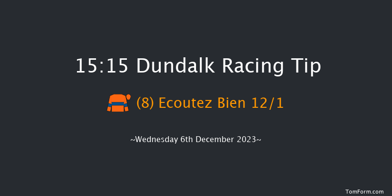 Dundalk 15:15 Maiden 5f Fri 1st Dec 2023