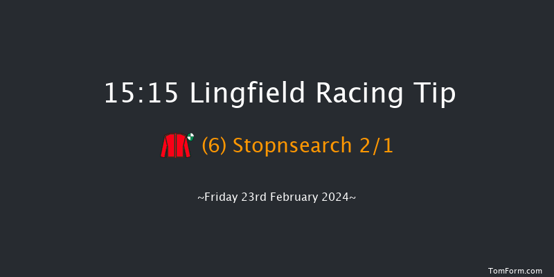 Lingfield  15:15 Stakes
(Class 6) 12f Thu 22nd Feb 2024