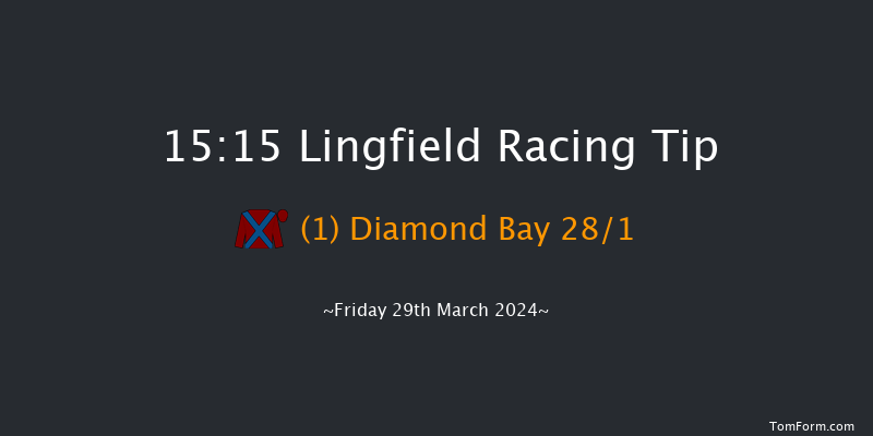 Lingfield  15:15 Handicap (Class 3) 16f Fri 22nd Mar 2024