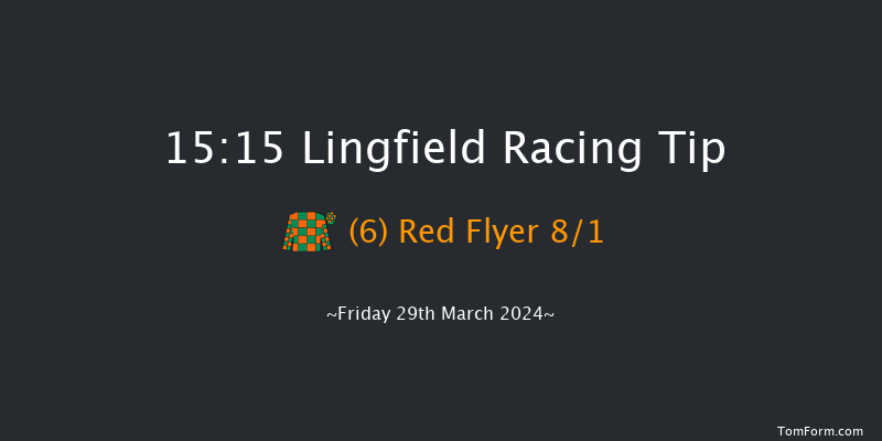 Lingfield  15:15 Handicap (Class 3) 16f Fri 22nd Mar 2024