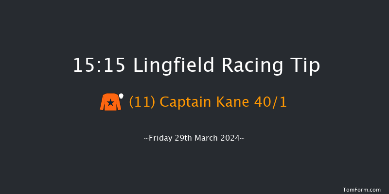 Lingfield  15:15 Handicap (Class 3) 16f Fri 22nd Mar 2024