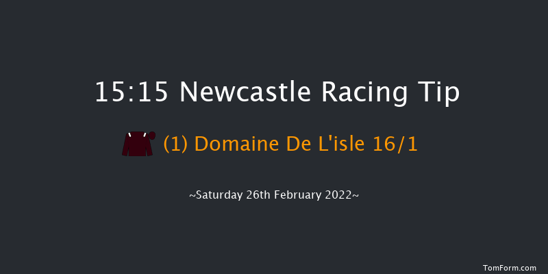 Newcastle 15:15 Handicap Chase (Class 2) 33f Thu 24th Feb 2022