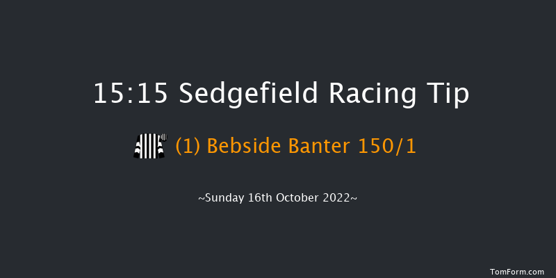 Sedgefield 15:15 Maiden Hurdle (Class 4) 17f Wed 5th Oct 2022