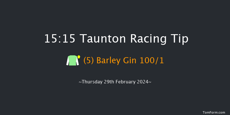 Taunton  15:15 Maiden Hurdle (Class
4) 19f Tue 20th Feb 2024