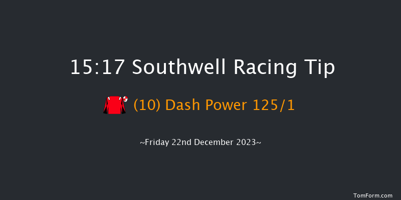 Southwell 15:17 Handicap (Class 6) 6f Thu 21st Dec 2023