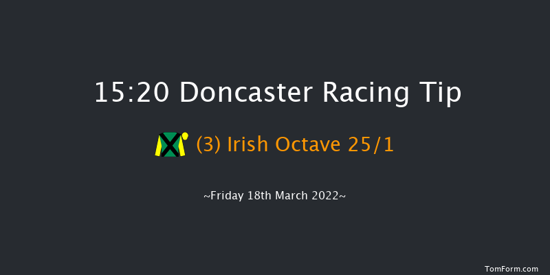 Doncaster 15:20 Handicap Chase (Class 5) 24f Sat 5th Mar 2022