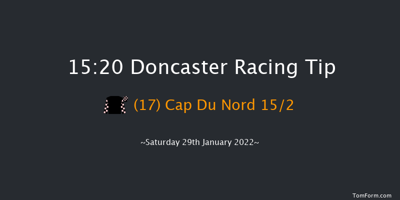 Doncaster 15:20 Handicap Chase (Class 1) 24f Fri 28th Jan 2022