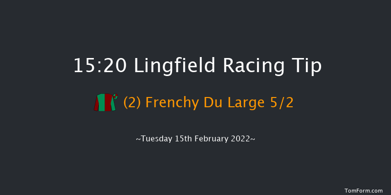 Lingfield 15:20 Handicap Chase (Class 3) 24f Sat 12th Feb 2022