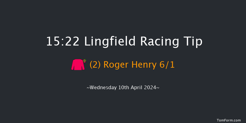 Lingfield  15:22 Maiden (Class 4) 10f Mon 8th Apr 2024