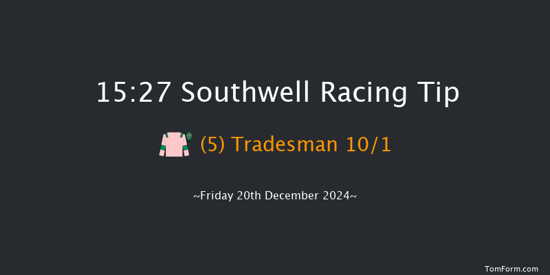 Southwell  15:27 Handicap (Class 4) 16f Thu 19th Dec 2024