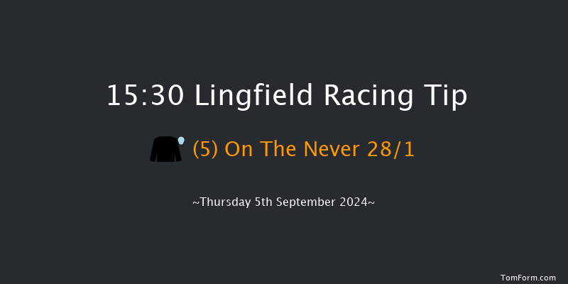 Lingfield  15:30 Maiden (Class 5) 6f Wed 4th Sep 2024