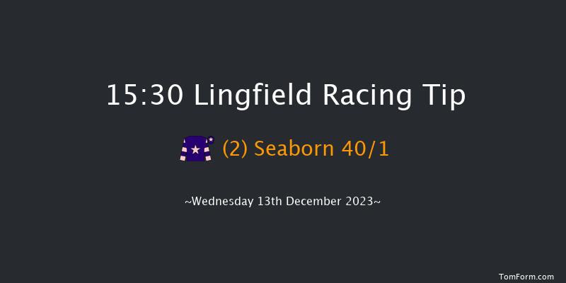 Lingfield 15:30 Handicap (Class 6) 10f Mon 11th Dec 2023