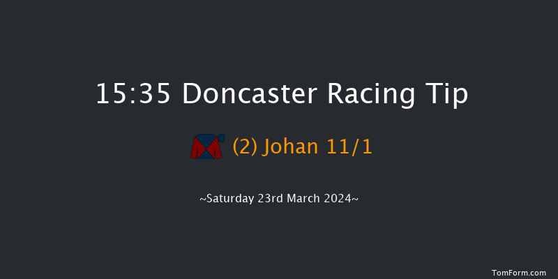 Doncaster  15:35 Handicap (Class 2) 8f Sun 3rd Mar 2024