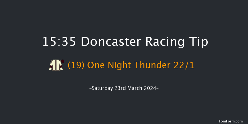 Doncaster  15:35 Handicap (Class 2) 8f Sun 3rd Mar 2024