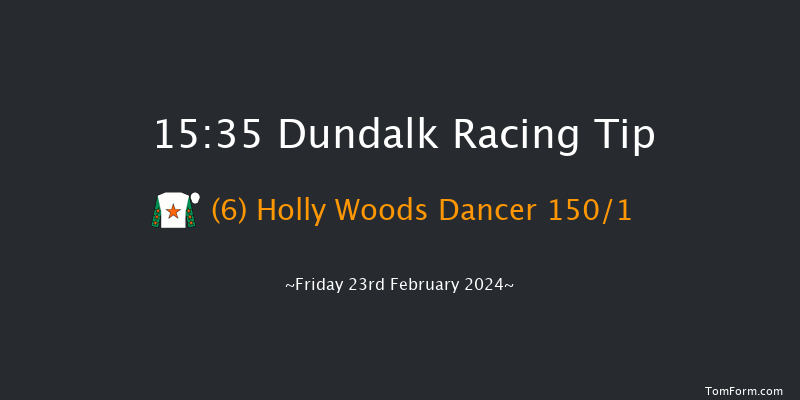 Dundalk  15:35 Maiden 8f Fri 16th Feb 2024