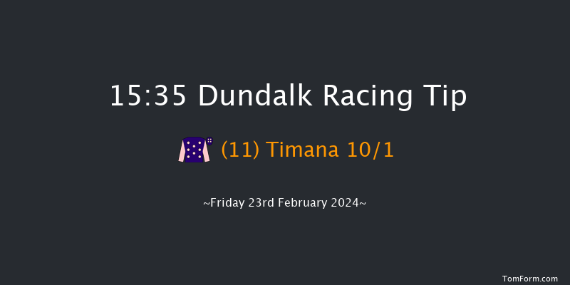 Dundalk  15:35 Maiden 8f Fri 16th Feb 2024