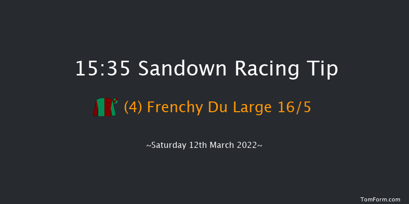 Sandown 15:35 Handicap Chase (Class 1) 20f Tue 8th Mar 2022