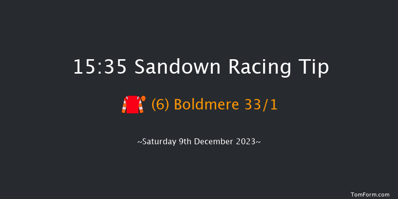 Sandown 15:35 Handicap Chase (Class 2) 29f Fri 8th Dec 2023