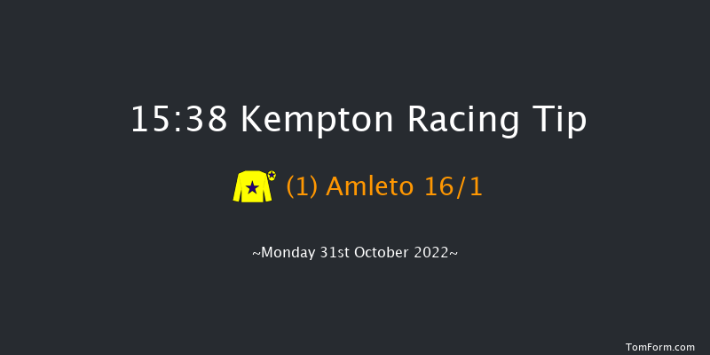 Kempton 15:38 Maiden (Class 4) 8f Wed 26th Oct 2022