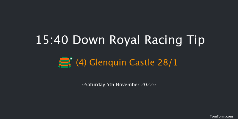 Down Royal 15:40 Handicap Chase 24f Fri 4th Nov 2022