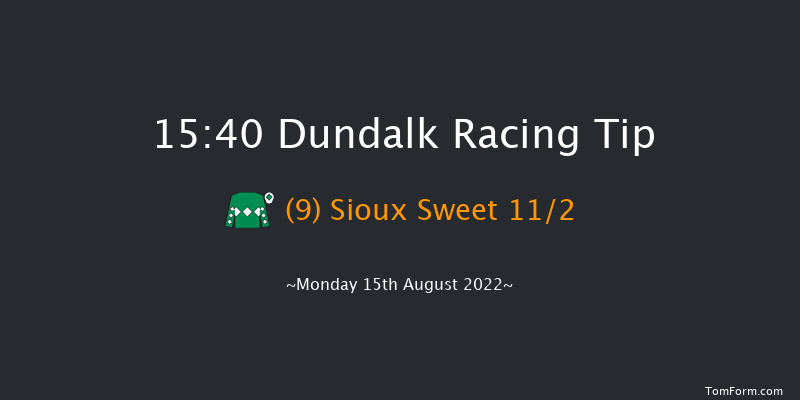 Dundalk 15:40 Maiden 6f Tue 12th Jul 2022