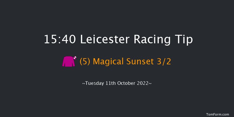 Leicester 15:40 Stakes (Class 3) 6f Tue 4th Oct 2022