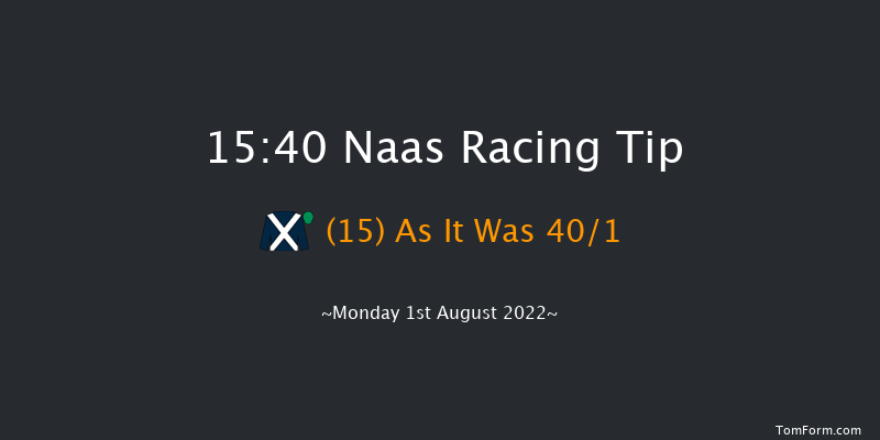 Naas 15:40 Stakes 6f Wed 20th Jul 2022